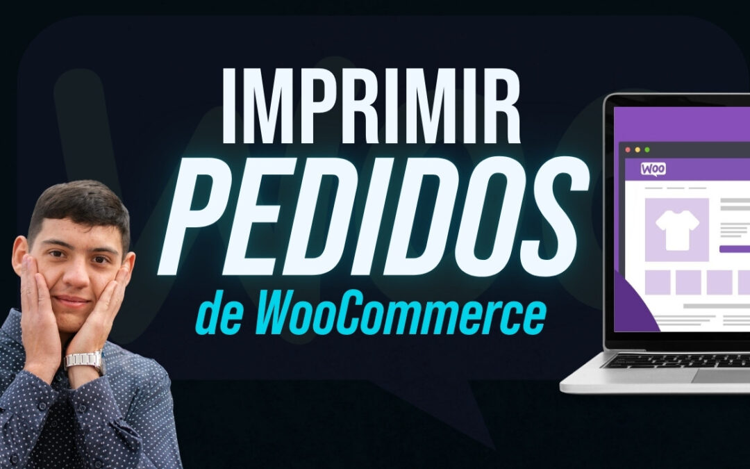 Cómo Imprimir Pedidos en WooCommerce GRATIS